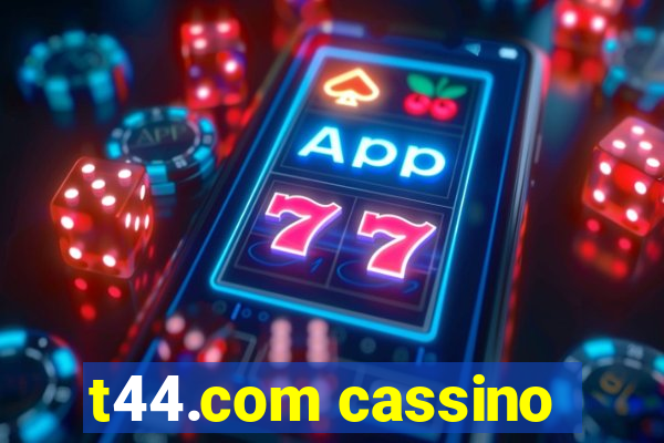 t44.com cassino